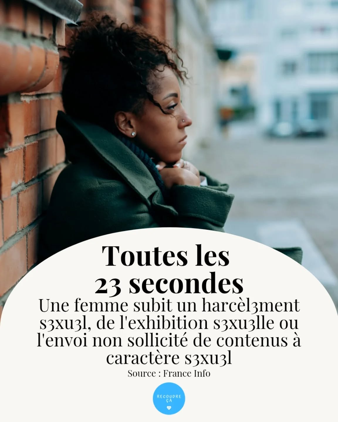 Toutes les 23 secondes, une femme subit un harcèlem3ment s3xu3l, de l'exhibiti0n s3xu3lle ou l'envoi non sollicité de contenus à caractère s3xu3l 🤢

#recoudreca #stopviolencesfaitesauxfemmes #stopharcelement #stopharcelementsexuel #noustoutes